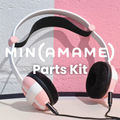 min(amame) Parts Kit